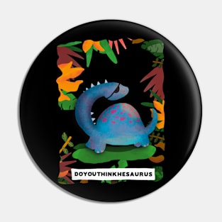 Doyouthinkhesaurus portrait style! Pin