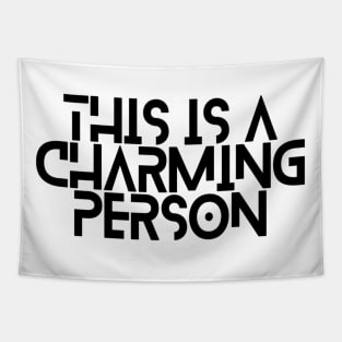 This Is A Charming Person Lovely Motivation Inspiration Cute Good Personality Typographic Slogans Lines Man’s & Woman’s Tapestry