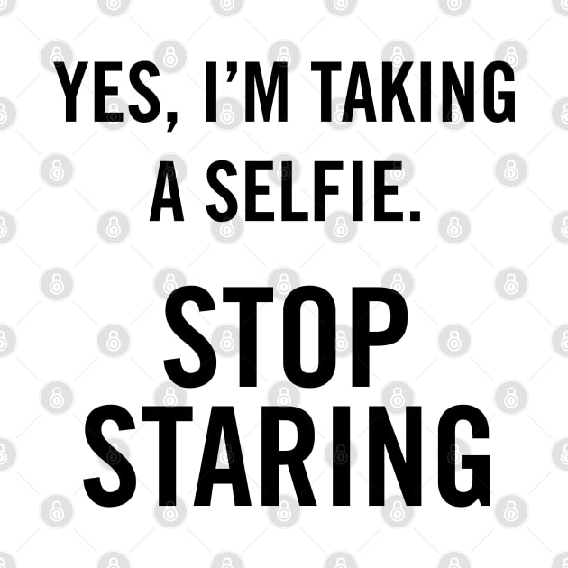 Yes, I'm Taking A Selfie, stop staring. by sergiovarela