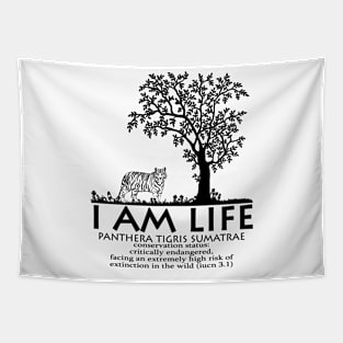 I am Life "PANTHERA TIGRIS SUMATRAE" Tapestry