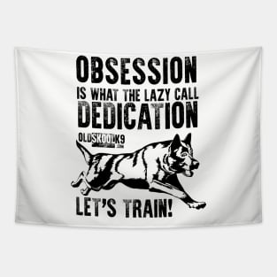 Obsession is what the lazy call dedication Tapestry