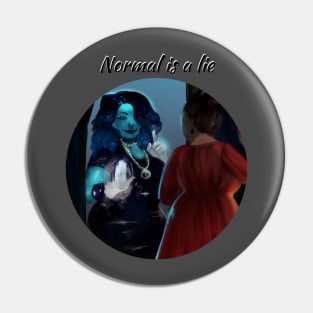 Normal is a Lie - Who Do You See Pin