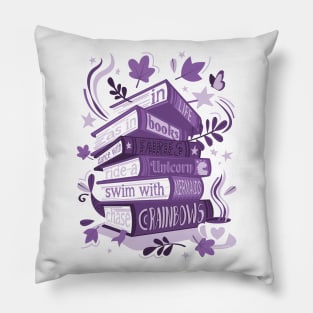 In life as in books dance with fairies, ride a unicorn, swim with mermaids, chase rainbows motivational quote // spot // monochromatic violet books Pillow