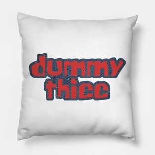 dummy thicc Pillow