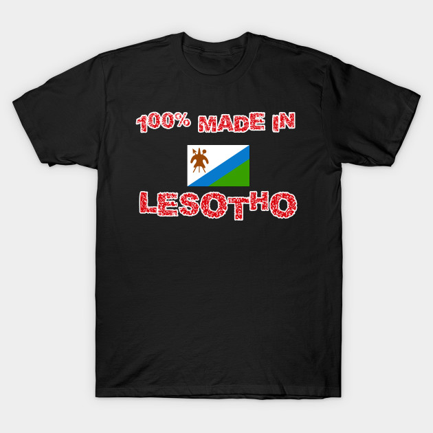 100 Percent Made In Lesotho Lesotho T Shirt Teepublic