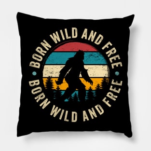 Born Wild And Free: Vintage Funny Bigfoot Silhouette Pillow