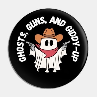 Ghosts, guns, and giddy-up. Halloween Pin