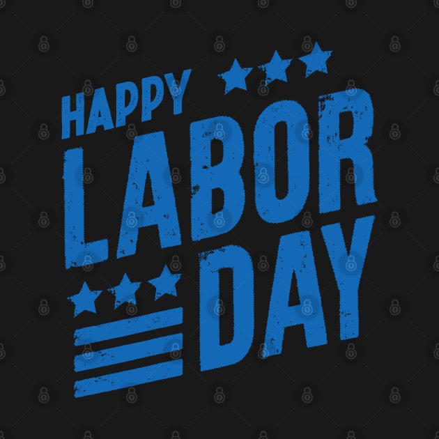 Happy Labor Day by BellaPixel