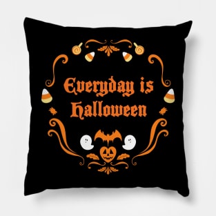 Everyday is Halloween Pillow