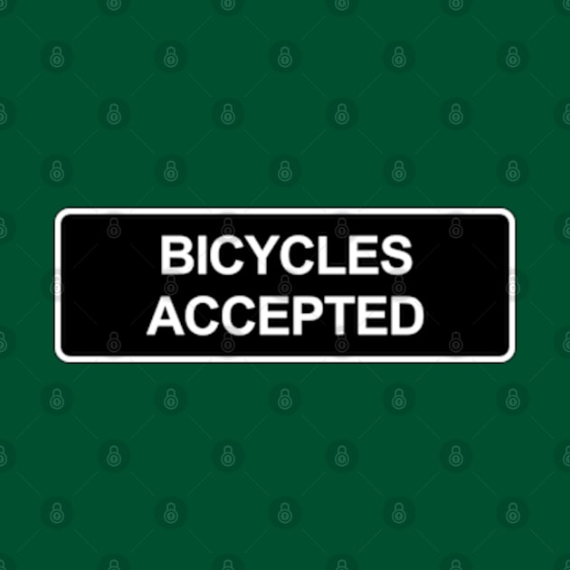 Bicycles Accepted by hilariouslyserious