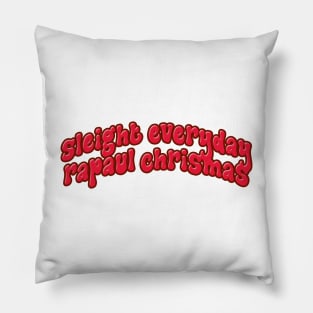 Sleigh Everyday RuPaul Christmas Knit Pillow