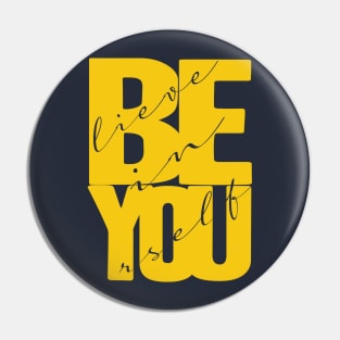 Believe In Yourself Quote Pin