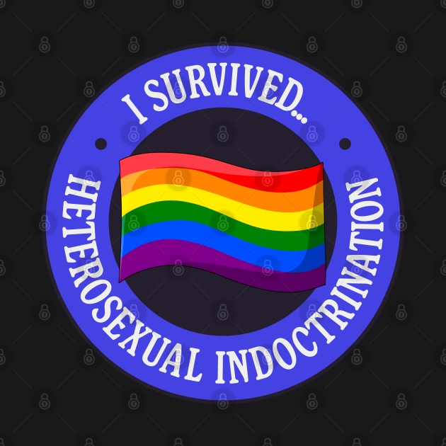 I Survived Heterosexual Indoctrination  - Pride by Football from the Left