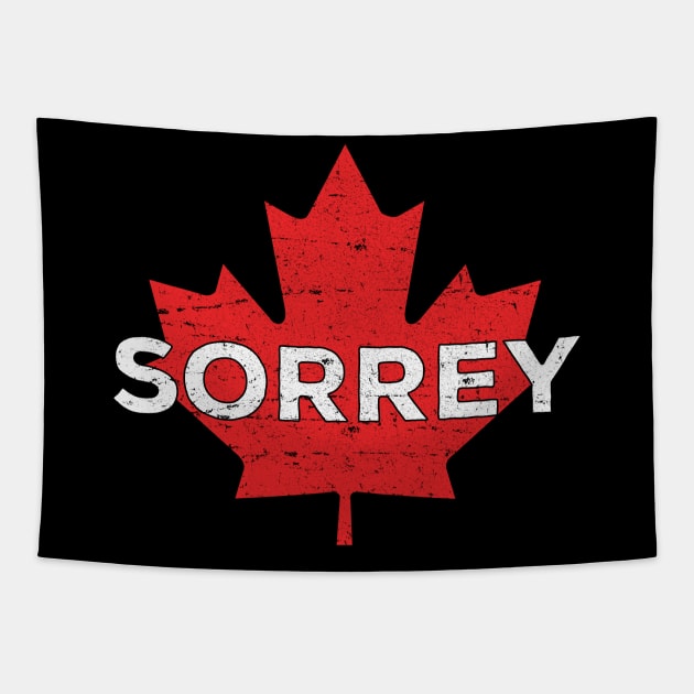 Sorry Sorrey Canada Canadian Maple Leaf funny Tapestry by Bluebird Moon