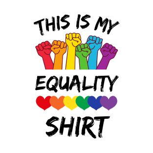 This is my equality shirt T-Shirt