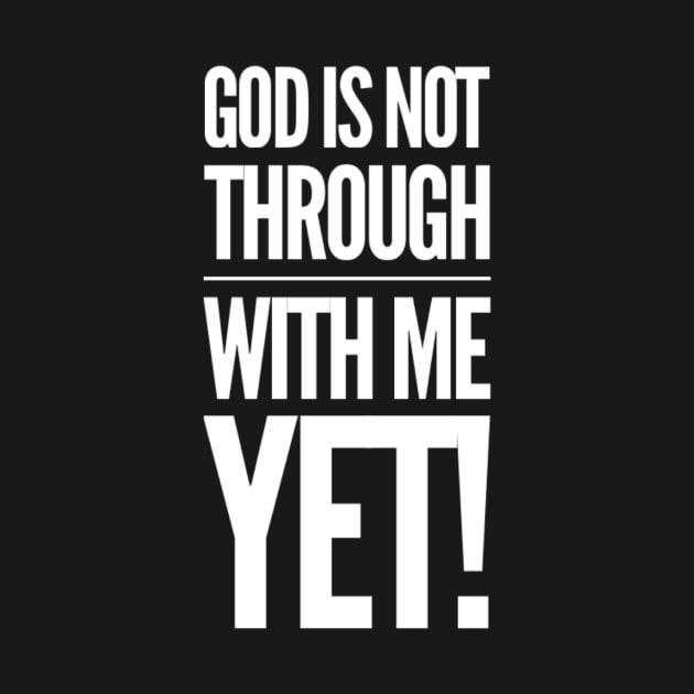 God Is Not Through With Me Yet by Therapy for Christians