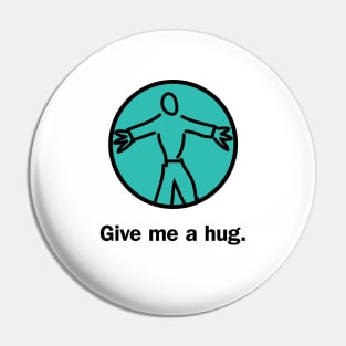 Give me a hug Pin