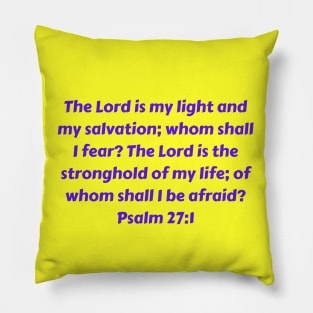 Bible Verse Psalm 27:1 Pillow