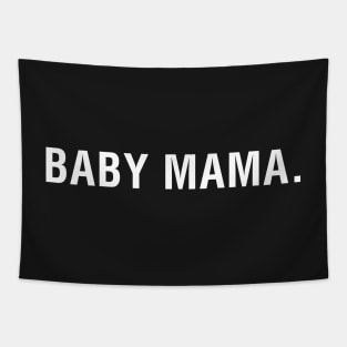 Baby Mama. Tapestry