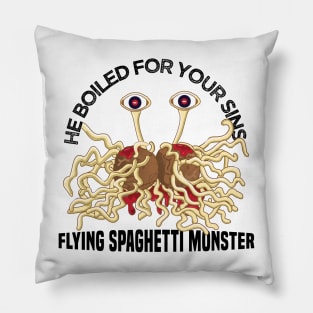 He boiled for your sins Flying Spaghetti  Monster Atheist Pillow