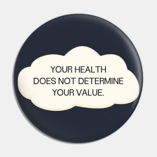 Your Health Doesnt Determine Your Value Pin