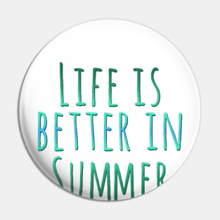 Life is better in summer Hello Summer Cute Summer Blue Typography Pin