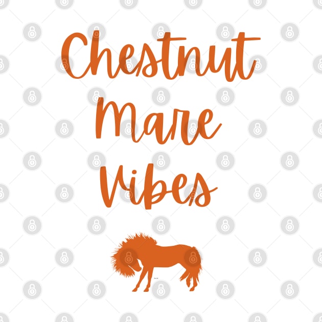 Chestnut Mare Vibes v2 by wittyequestrian@gmail.com