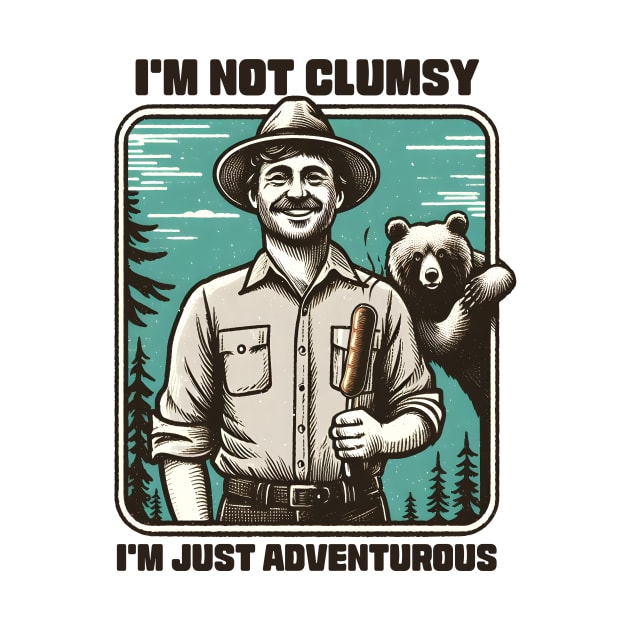 I'm not Clumsy I'm Just Adventurous by Deorbitee