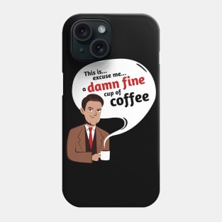 Damn fine cup of coffee Phone Case