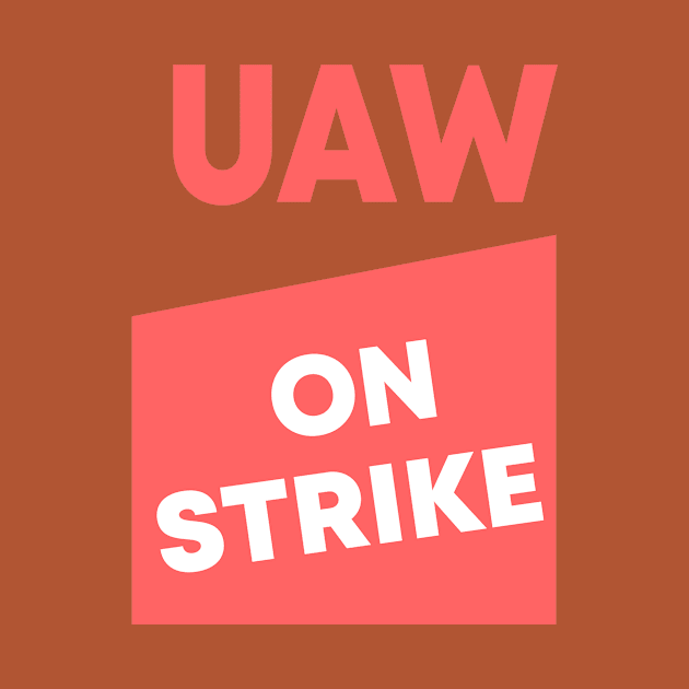 UAW Strike Red Tee United Auto Workers by Sunoria