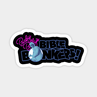 Uncle Baby Billy's Bible Bonkers Magnet
