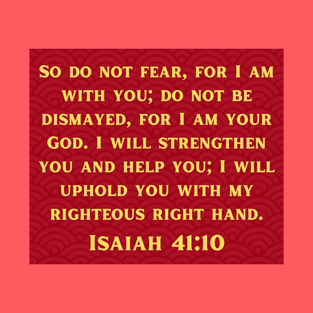 Bible Verse Isaiah 41:10 by Prayingwarrior