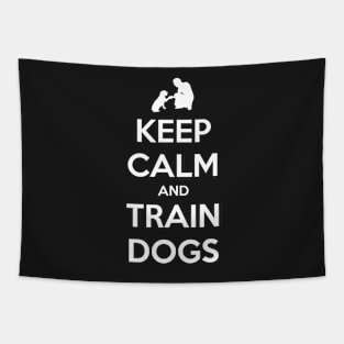 Keep Calm and Train Dogs M Tapestry