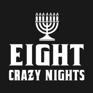 Eight Crazy Nights T-Shirt