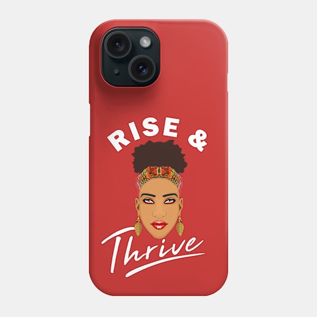 Rise and Grind Thrive Melanin Queen Phone Case by Melanificent1