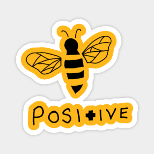 Bee Posi+ive Magnet