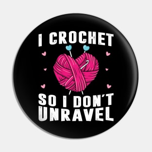 Crocheting Yarn Knitting Shirt Crocheter Unravel Women Funny Pin