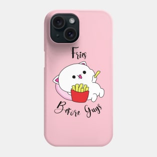 Fries Before Guys Phone Case