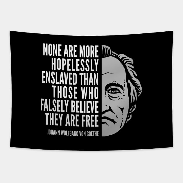 Johann Wolfgang Von Goethe Inspirational Quote: Hopelessly Enslaved Tapestry by Elvdant