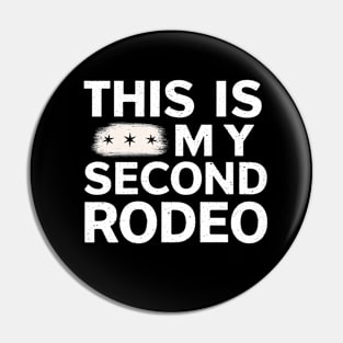 Funny black and white "This is my second rodeo" Pin