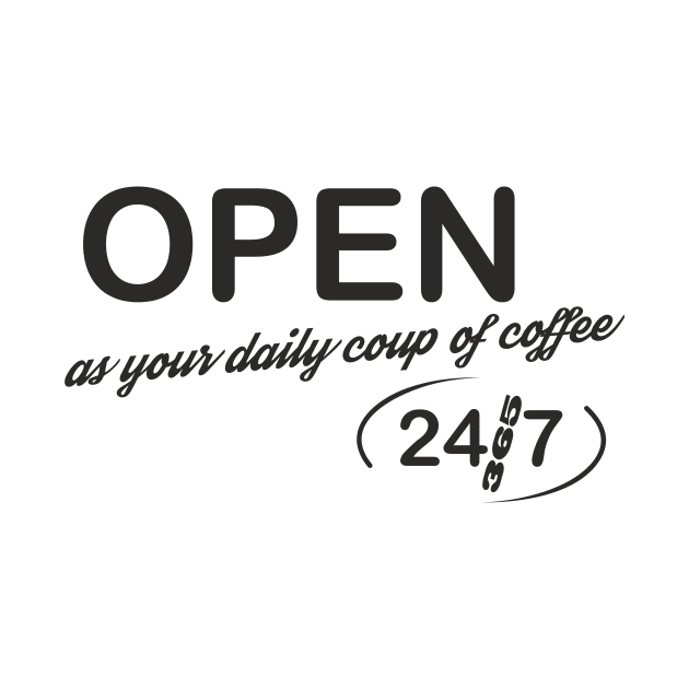 Open 24/7 by aceofspace