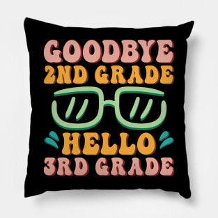 Goodbye 2nd Grade Hello 3rd Grade Shirt Back To School Students Pillow