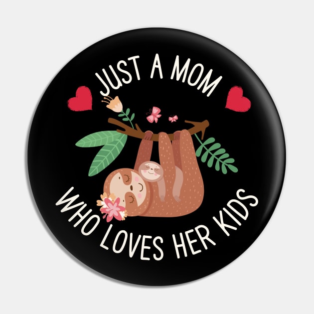 Just A Mom Who Loves Her Kids Pin by NICHE&NICHE