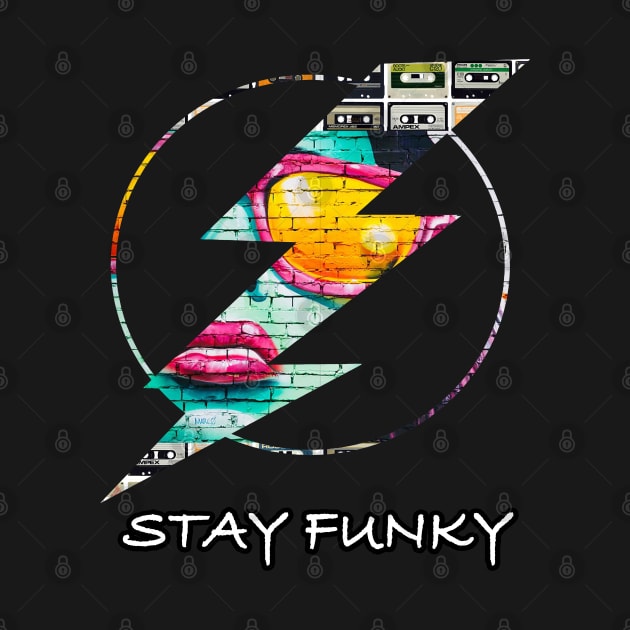 Stay Funky by TheLaundryLady
