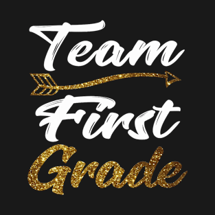 Team First Grade Teacher Student Back To School T-Shirt