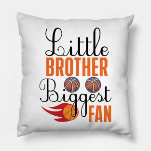 Little Brother Biggest Fan Basketball Pillow