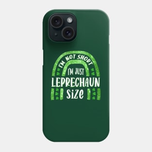 Im not short Im just leprechaun size Funny Cute St Patricks Day Lets get Shamrocked Irish cute funny Leprechaun Hat Phone Case