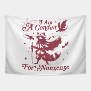 I Am A Conduit For Nonsense Funny Raccoon Funny Saying Quote Tapestry