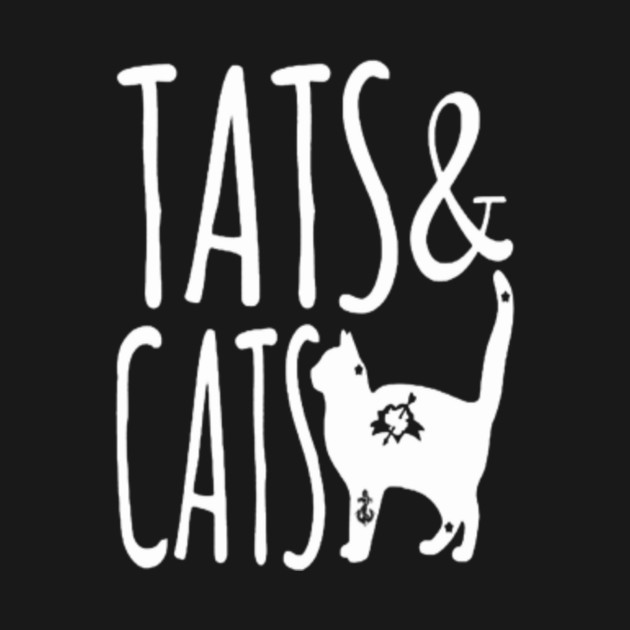 Tats And Cats Tee Shirt T Shirt Tats And Cats Tank Top Teepublic