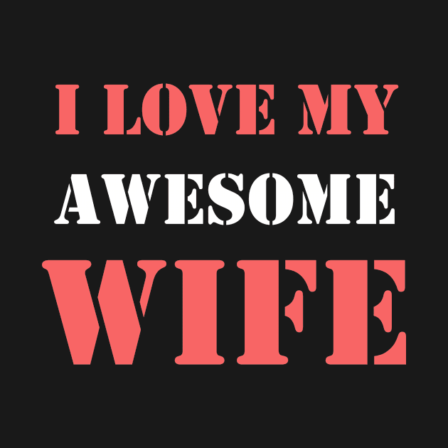 I Love My Wife Funny Valentines Day by kulonan_shirt